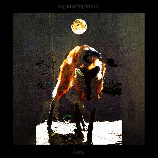 dog/screaming/livestock